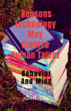 Reasons Technology May Creates Human Talent