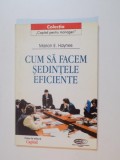 CUM SA FACEM SEDINTELE EFICIENTE de MARION E.HAYNES 1999