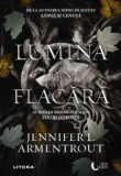 Lumina din flacara. Al doilea roman din seria Foc si dorinta/Jennifer L. Armentrout, Litera