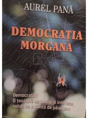 Aurel Pana - Democratia morgana (Editia: 2024) foto