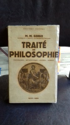 TRAITE DE PHILOSOPHIE - M.M. GORCE (TRATAT DE FILOSOFIE) foto