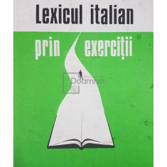 Doina Condrea Derer - Lexicul italian prin exercitii (editia 1984)