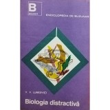 V. V. Lunkevici - Biologia distractiva (editia 1968)