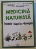 Pavel Chirila, Nicoleta Macovei - Medicina Naturista. Fitoterapie, Acupunctura, Homeopatie