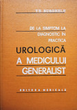 Th. Burghele - De la simptom la diagnostic in practica urologica a medicului generalist