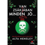 Van zs&aacute;kj&aacute;ban minden j&oacute;... - Alta Hensley, 2025