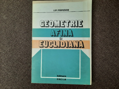 I. P. Popescu - Geometrie afina si euclidiana AUTOGRAF foto