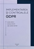 Implementarea și controalele GDPR - 2022 - Elena Grecu (jurist.) (M275)