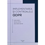 Implementarea și controalele GDPR - 2022 - Elena Grecu (jurist.) (M275)