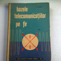 BAZELE TELECOMUNICATIILOR PE FIR - S. CONDREA VOL.I
