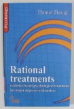 RATIONAL TREATMENTS , EVIDENCE - BASED PSYCHOLOGICAL TREATMENTS FOR MAJOR DEPRESSIVE DISORDERS by DANIEL DAVID , 2006