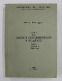 CURS DE ISTORIA CONTEMPORANA A ROMANIEI , PARTEA I , VOLUMUL II , 1933- 1944 de AUREL LOGHIN , 1975