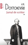 Jurnal de scriitor. Volumul I (editie de buzunar), Feodor Mihailovici Dostoievski