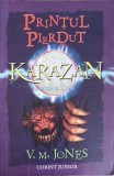 Karazan: Printul Pierdut (Cartea a Treia) - V.M. Jones, Corint Junior, 2007, Romana, Coperta Paperback