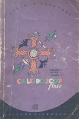 CALEIDOSCOP FIZIC - LUKACS E. PETER foto