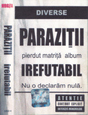 Caseta audio: Parazitii - Irefutabil ( 2002, original, cititi descrierea ) foto