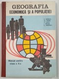 GEOGRAFIA ECONOMICA SI A POPULATIEI , MANUAL PENTRU CLASA A X - A de V. TUFESCU ... O. MANDRUT , 1983
