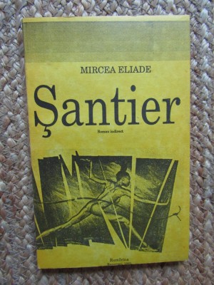 Santier &amp;ndash; Mircea Eliade foto