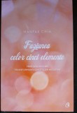Mantak Chia - Fuziunea celor cinci elemente