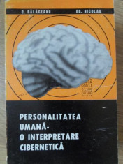 PERSONALITATEA UMANA - O INTERPRETARE CIBERNETICA-C. BALACEANU, ED. NICOLAU foto