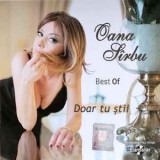 CD Oana S&icirc;rbu - Best Of: Doar Tu Știi (Sigilat, Tipla) - Revista Taifasuri - 14 Trackuri - Muzică Rom&acirc;nească Anii &#039;80, &#039;90, 2000