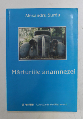 MARTURIILE ANAMNEZEI de ALEXANDRU SURDU , 2014 foto