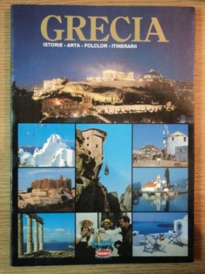 GRECIA ISTORIE ARTA FOLCLOR INTINERARII foto