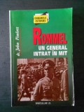 JOHN PIMLOTT - ROMMEL. UN GENERAL INTRAT IN MIT