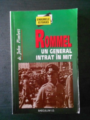 JOHN PIMLOTT - ROMMEL. UN GENERAL INTRAT IN MIT foto