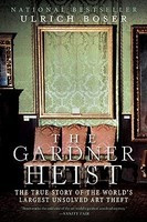 The Gardner Heist: The True Story of the World&amp;#039;s Largest Unsolved Art Theft foto