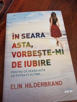Elin Hilderbrand - In seara asta, vorbeste-mi de iubire foto