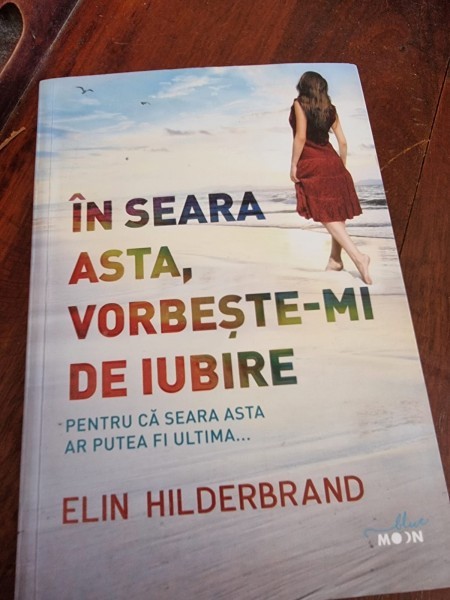 Elin Hilderbrand - In seara asta, vorbeste-mi de iubire
