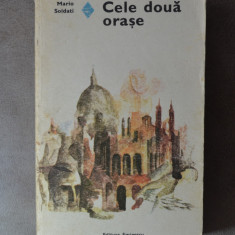 Carte - Cele doua orase - Mario Soldati (Colectia:Romanul de dragoste nr.160)