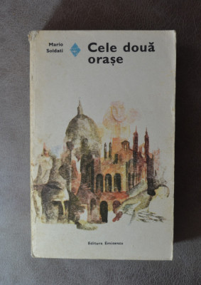 Carte - Cele doua orase - Mario Soldati (Colectia:Romanul de dragoste nr.160) foto