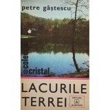 Petre Gastescu - Lacurile terrei (Editia: 1979)