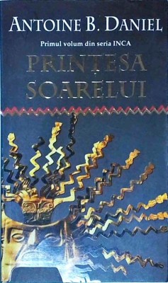 Antoine B.Daniel - Printesa Soarelui foto