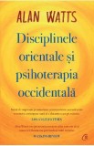 Disciplinele orientale si psihoterapia occidentala - Alan Watts