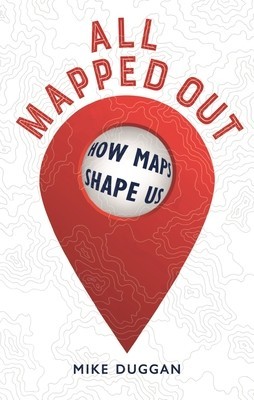 All Mapped Out: How Maps Shape Us foto