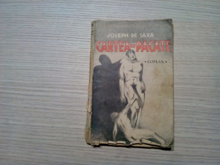 JOSEPH DE SAXA (dedicatie-autograf) - Cartea cu Pacate - Tempo, 1935, 178 p.