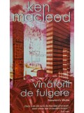 Ken Macleod - Vanatorii de fulgere (Editia: 2006)