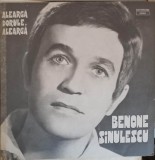 Disc Vinil LP Benone Sinulescu - Alearga Dorule, Alearga (Electrecord, 1988) Muzica Populara