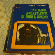 Horia Tecuceanu - Capitanul Apostolescu si dubla enigma- 1972