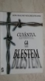 Ion Halmi Negresteanu - Cuvantul ca blestem, 2002 (cu dedicatie si autograf)