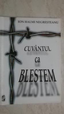 Ion Halmi Negresteanu - Cuvantul ca blestem, 2002 (cu dedicatie si autograf) foto