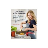 Cooking with Shereen--Rockstar Dinners!