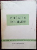Cumpara ieftin POEMES ROUMAINS DES ORIGINES A NOS JOURS PRESENTES PAR HUBERT JUIN (PARIS, 1958) [LIMBA FRANCEZA / EXEMPLAR DIN BIBLIOTECA LUI MIHAI BENIUC]