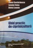 GHID PRACTIC DE CIPRINICULTURA-ELENA COSTACHESCU, LENUTA FOTEA, DOINA LEONTE