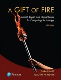A Gift of Fire: Social, Legal, and Ethical Issues for Computing Technology