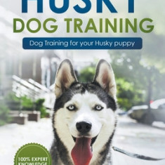 Husky Training - Dog Training for your Husky puppy