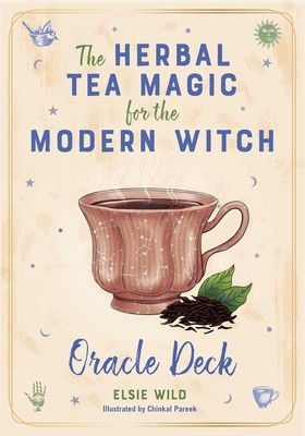 The Herbal Tea Magic for the Modern Witch Oracle Deck: A 40-Card Deck and Guidebook for Creating Tea Readings, Herbal Spells, and Magical Rituals